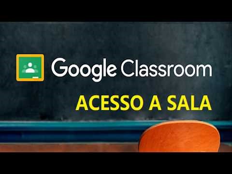 Como Acessar a Sala de Aula do Google - Classroom (Aluno)