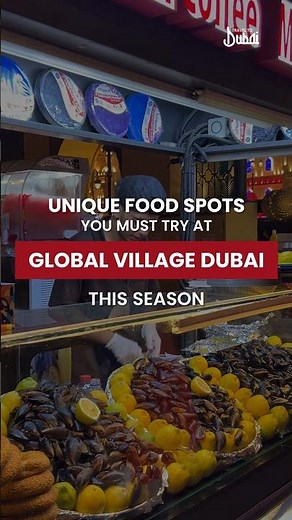Best Food Spots at Global Village Dubai | Global Village Dubai Food Guide