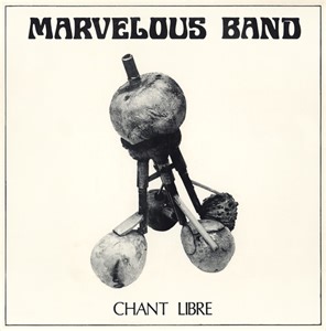 Marvelous Band - Chant Libre