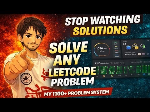 Stop Watching Solutions ❌ | How I Solve ANY LeetCode Problem (1100+ Problems Experience