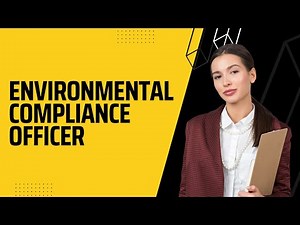 ENVIRONMENTAL COMPLIANCE OFFICER | WHAT DOES AN ENVIRONMENTAL COMPLIANCE OFFICER DO?