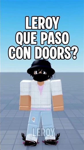 LEROY, QUE PASO CON DOORS? #roblox #shorts #games