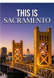 Discover Sacramento: California's Capital City