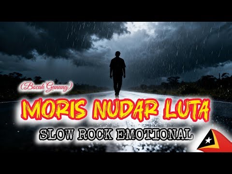 Moris Nudar Luta || Slow Rock Emotional || Tetun song 2026