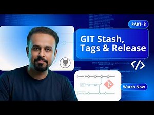 Git Stash, Tags & Releases Explained | Manage WIP, Versions & Ship Like a Pro