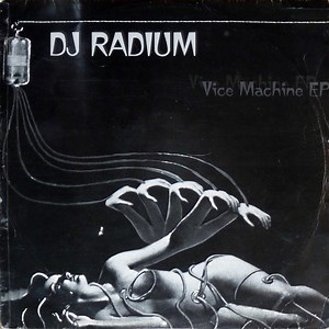 DJ Radium - Vice Machine EP