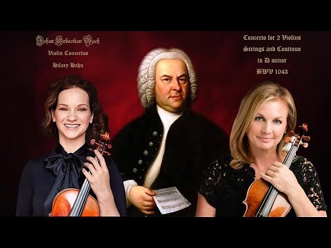 J.S. Bach - Concerto for 2 Violins in D Minor, BWV 1043 / Hilary Hahn - Margaret Batjer (HQ - HD)