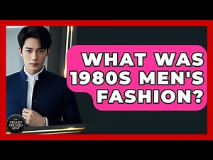 What Was 1980s Men's Fashion? - The Sharp Dressed Gent