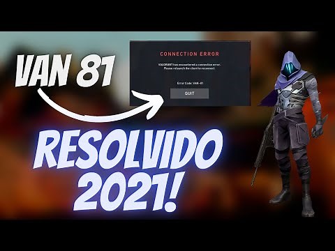 COMO RESOLVER O ERRO VAN 81 NO VALORANT em 2021! *Atualizado!