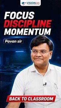 Focus Discipline Momentum | Pavan Sir | Back to the Classroom at VisionIAS