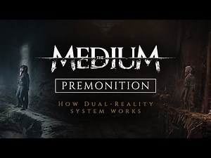 The Medium - How our Dual Reality system works