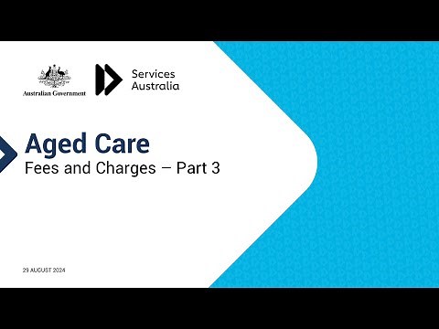 Aged Care Fees and Charges – Part 3