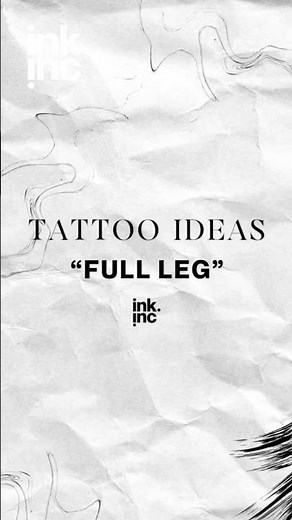 Full leg tattoo ideas | Tattoo Ideas for your next ink. #tattooideas