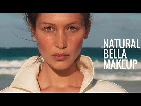BELLA HADID NATURAL MAKEUP | Everyday Natural Makeup