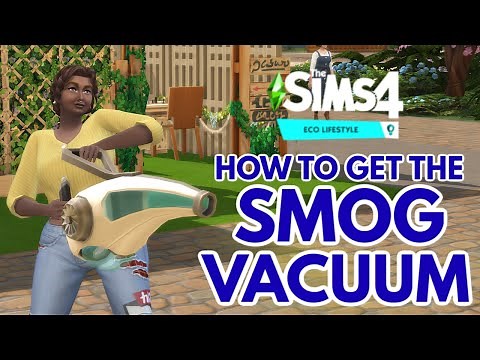 How to Get the Smog Vacuum in The Sims 4: Eco Lifestyle #TheSims4