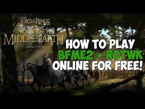 How To Play LOTR BFME2 + ROTWK Online FOR FREE!