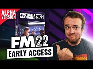 Playing FM22 Early
