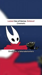 Leaked S̶e̶a̶ ̶o̶f̶ ̶S̶o̶r̶r̶o̶w̶ Zoteboat Cinematic😭 - Hollow Knight Silksong