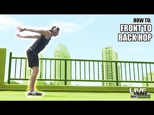 How To Do A FRONT TO BACK HOP | Exercise Demonstration Video and Guide