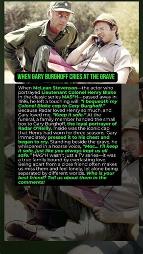 “I’ll Keep It Safe”: Gary Burghoff’s Heartbreaking Tribute to McLean Stevenson