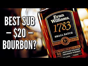 Best Bourbon UNDER $20? The NEW Evan Williams 1783!