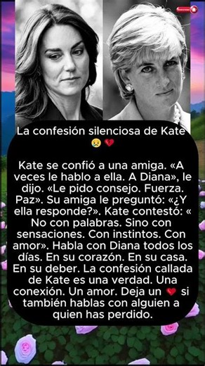 😭💔 Kate Middleton Confiesa que Habla con Diana en Secreto…