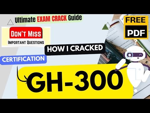 How I CRACKED GH-300 Exam in Just 6 Hours | GitHub Copilot | Important Topics & Tips | PDF
