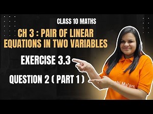 Class 10 Maths | Chapter 3 Exercise 3.3 Question 2 Part 1 | Linear Equations in Two Variables