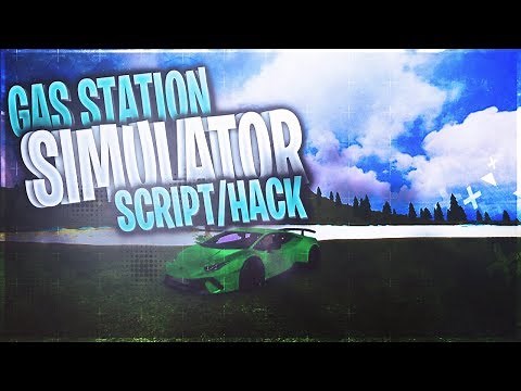 GAS STATION SIMULATOR | SCRIPT/HACK | AUTO FARM