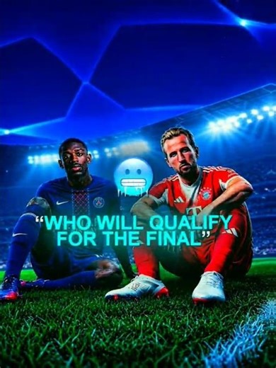 Who Will Qualify For The Final 🥶 #football #shorts #edit #fry #olise #psg #bayernmunich #ucl #bayern