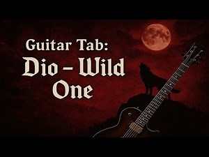 Guitar Tab: Dio - Wild One