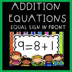 Addition Equations EQUAL SIGN IN FRONT Game and Flashcards!