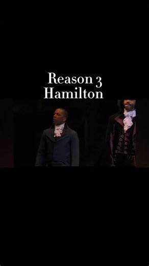 Reasons to watch Hamilton #broadway #musicaltheatre #hamilton