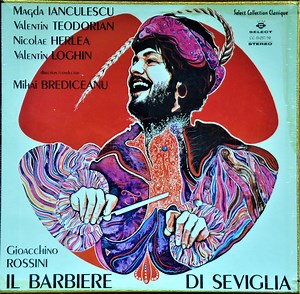 Mihai Brediceanu, Gioacchino Rossini, Magda Ianculescu, Valentin Teodorian, Nicolae Herlea, Valentin Loghin - Il Barbiere DI Seviglia