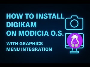 How to Install Digikam on MODICIA O.S. with Graphics Menu Integration.
