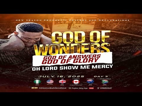 OH LORD SHOW ME MERCY//GOD OF WONDERS; GOD OF ANSWERS; GOD OF GLORY-DAY 3 || NSPPD || 16TH JULY 2025