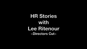 Lee Ritenour HR Stories Directors Cut