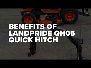 Benefits of LandPride QH05 Quick Hitch