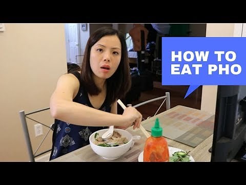How to Eat PHO the RIGHT WAY