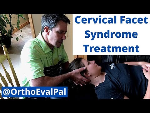 Cervical Facet SyndromeTreatment with ‪@OrthoEvalPal‬
