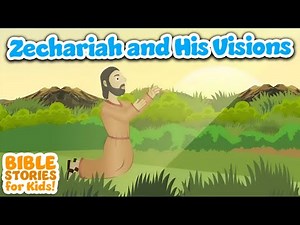 Zechariah and His Visions - Bible Stories For Kids! (Compilation)