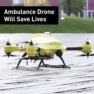 This ambulance drone could get to you and your emergency in less than a minute. | Futurism