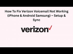 How To Fix Verizon Voicemail Not Working (iPhone & Android Samsung) – Setup & Sync