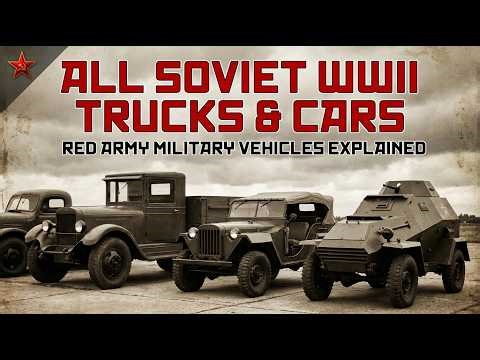 Every Soviet Truck & Car Used in WWII | Red Army Vehicles