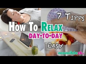 Relaxing für Mamas | 7 Tipps | mamiblock - Der Mami Blog