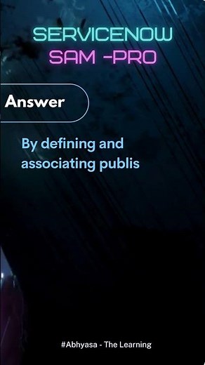 Master ServiceNow SAM Pro in Seconds! Software Asset Management