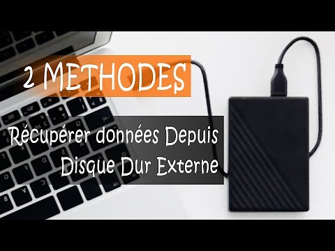 2 Méthodes Récupérer données Disque Dur externe