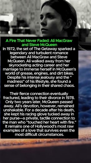 A Fire That Never Faded Ali MacGraw and Steve McQ