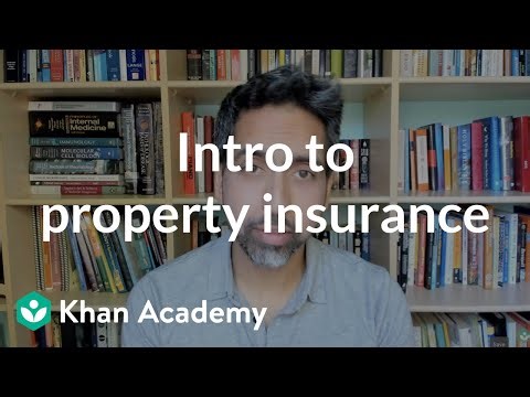 Property insurance | Insurance | Financial Literacy | Khan Academy