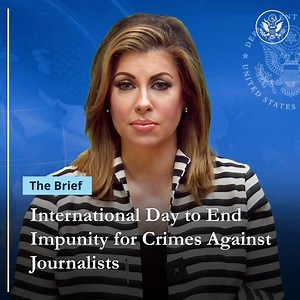 7.4K views · 569 reactions | On the International Day to #EndImpunity for Crimes against Journalists, we remember the journalists who have been attacked or killed while performing their important work to inform the public. | U.S. Department of State | Facebook